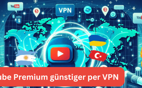 YouTube Premium günstiger per VPN