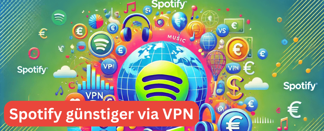 Spotify günstiger über VPN